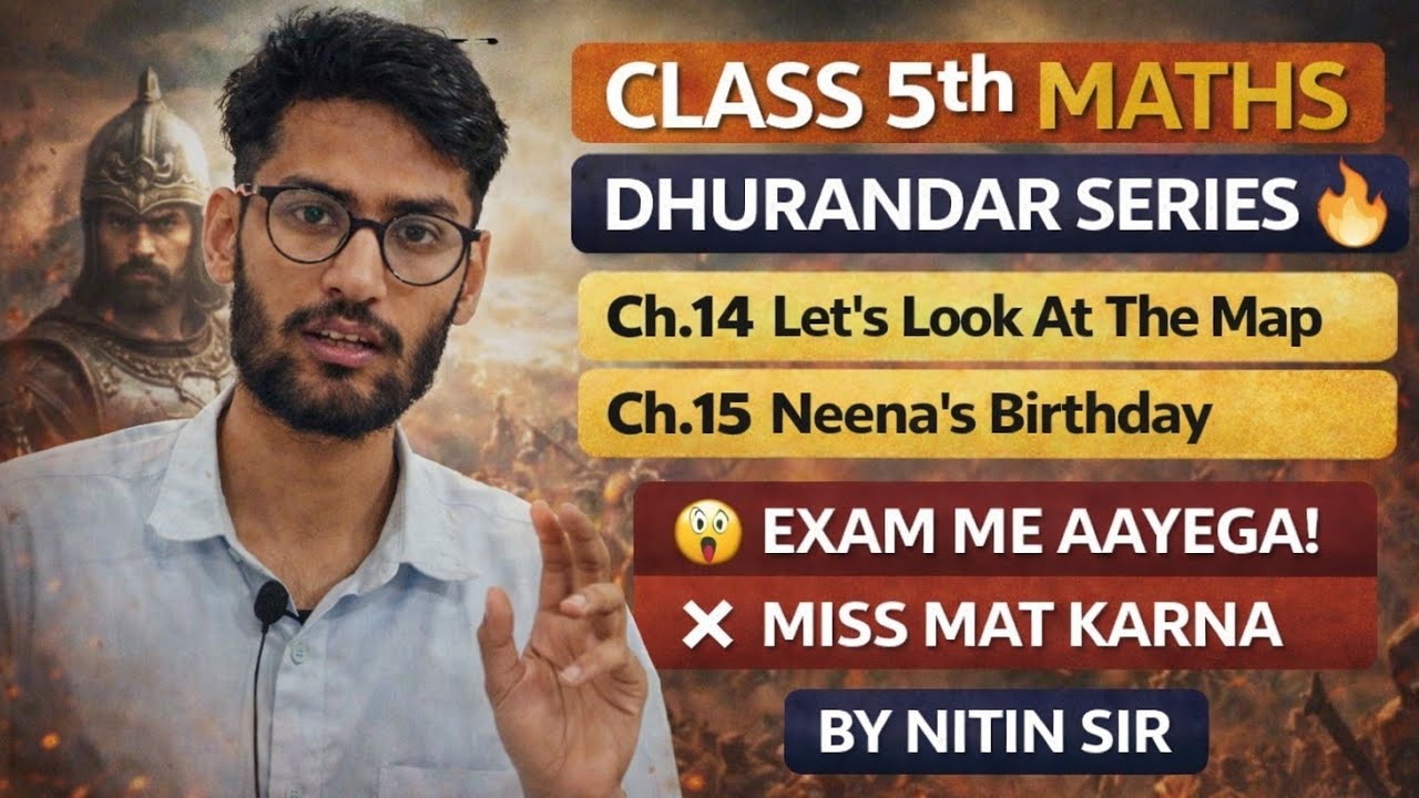 Class 5 Maths | Chapter 14 & 15 | Let's Look At The Map, Neena's Birthday | One Shot Revision 🔥
