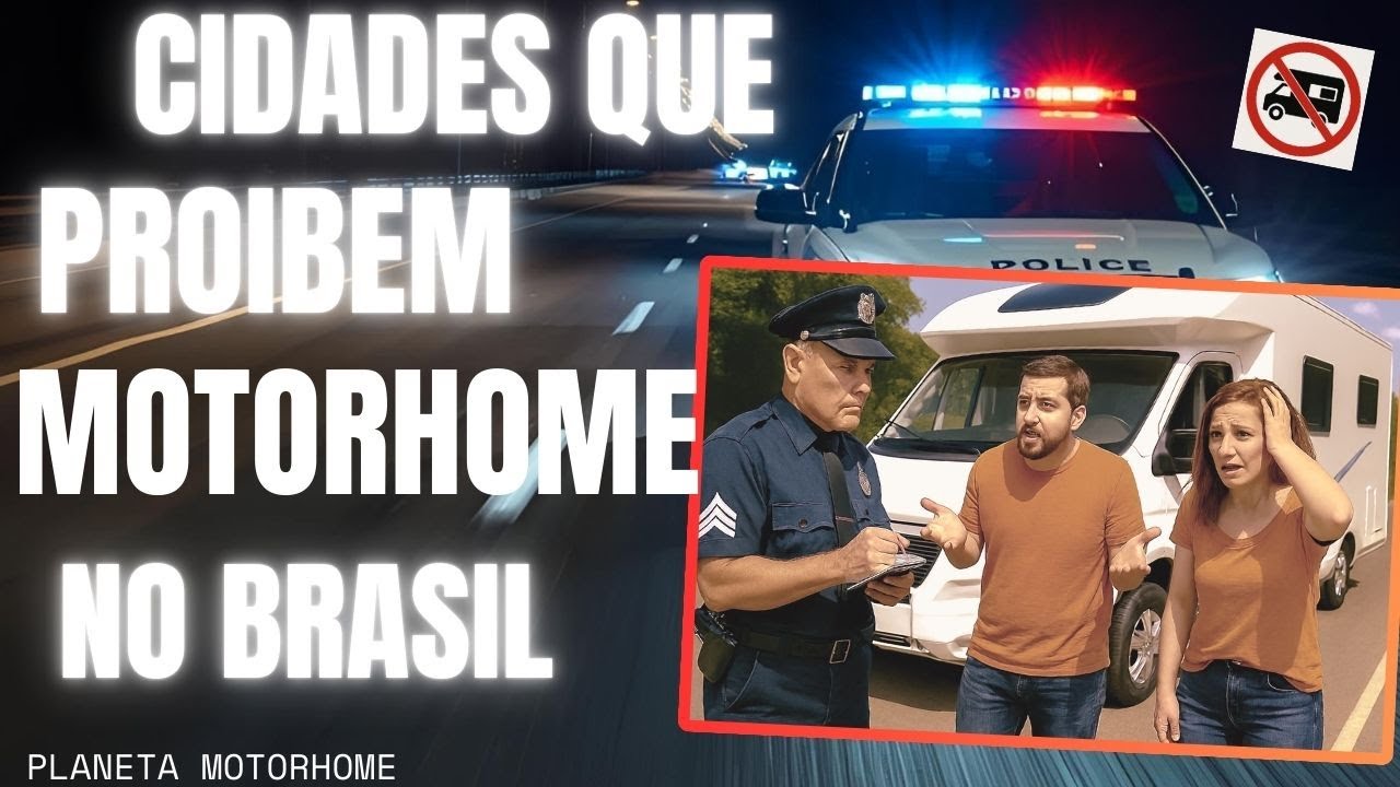 CIDADES QUE PROIBEM MOTORHOME NO BRASIL