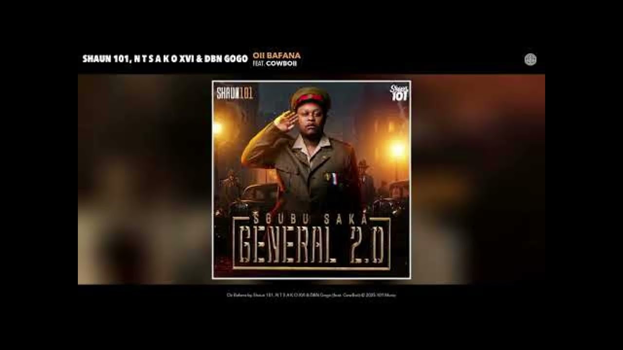 Shaun 101, N T S A K O XVI & DBN Gogo - Oii Bafana (feat. CowBoii) (Official Video)