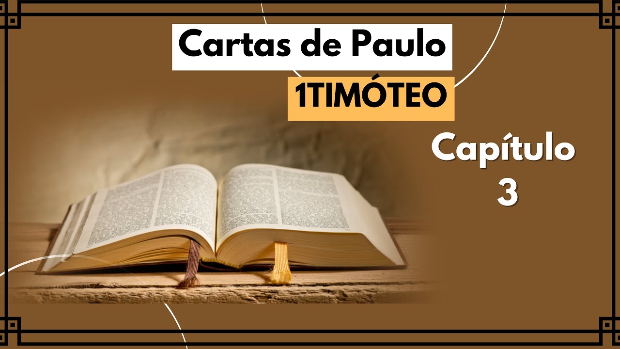 I TIMÓTEO CAPÍTULO 3: As Qualificações dos Líderes e o Mistério da Piedade @Bibliaemcapitulossial 