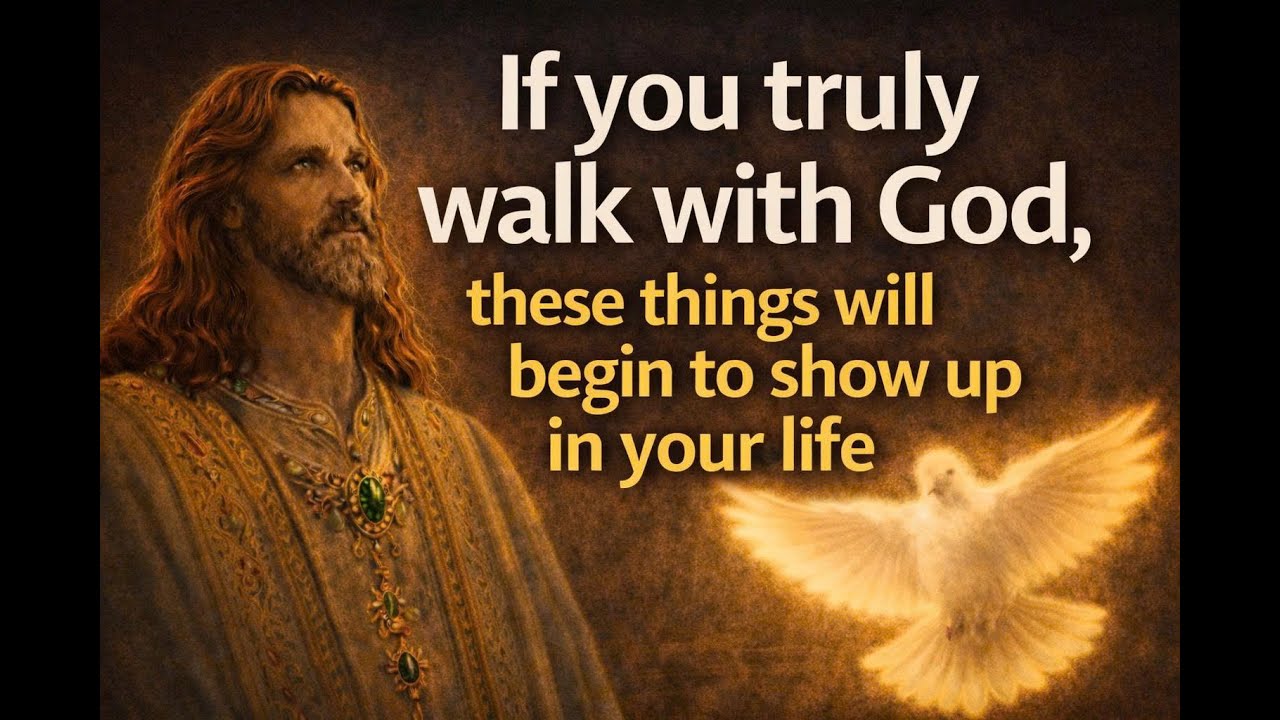 If you truly walk with God, these things will begin to show up in your life
