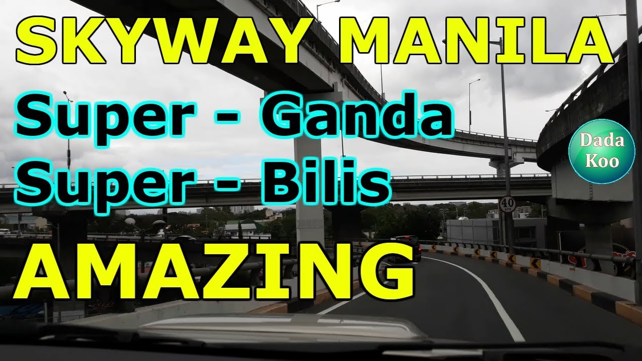SKYWAY Manila 2019 access going to airport 1,2, 3 & 4 is NOW super easy. Vlog tour PHILIPPINES