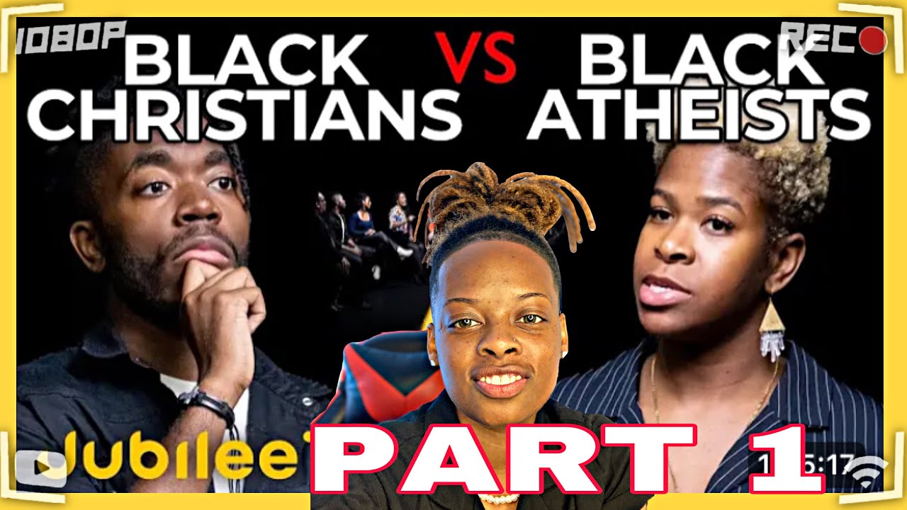 Black Christians 👀 versus Black Atheist 👀 👉🏽Jubilee REACTION PART 1 👈🏽