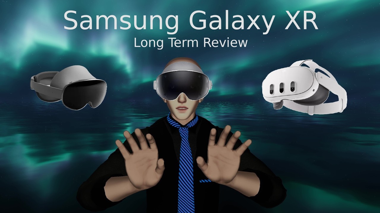 The Samsung Galaxy XR left me disappointed. (Long term review)