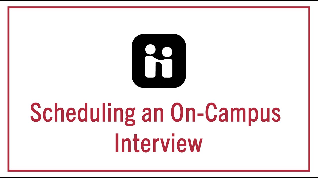 Handshake Tutorials: Scheduling an On-Campus Interview