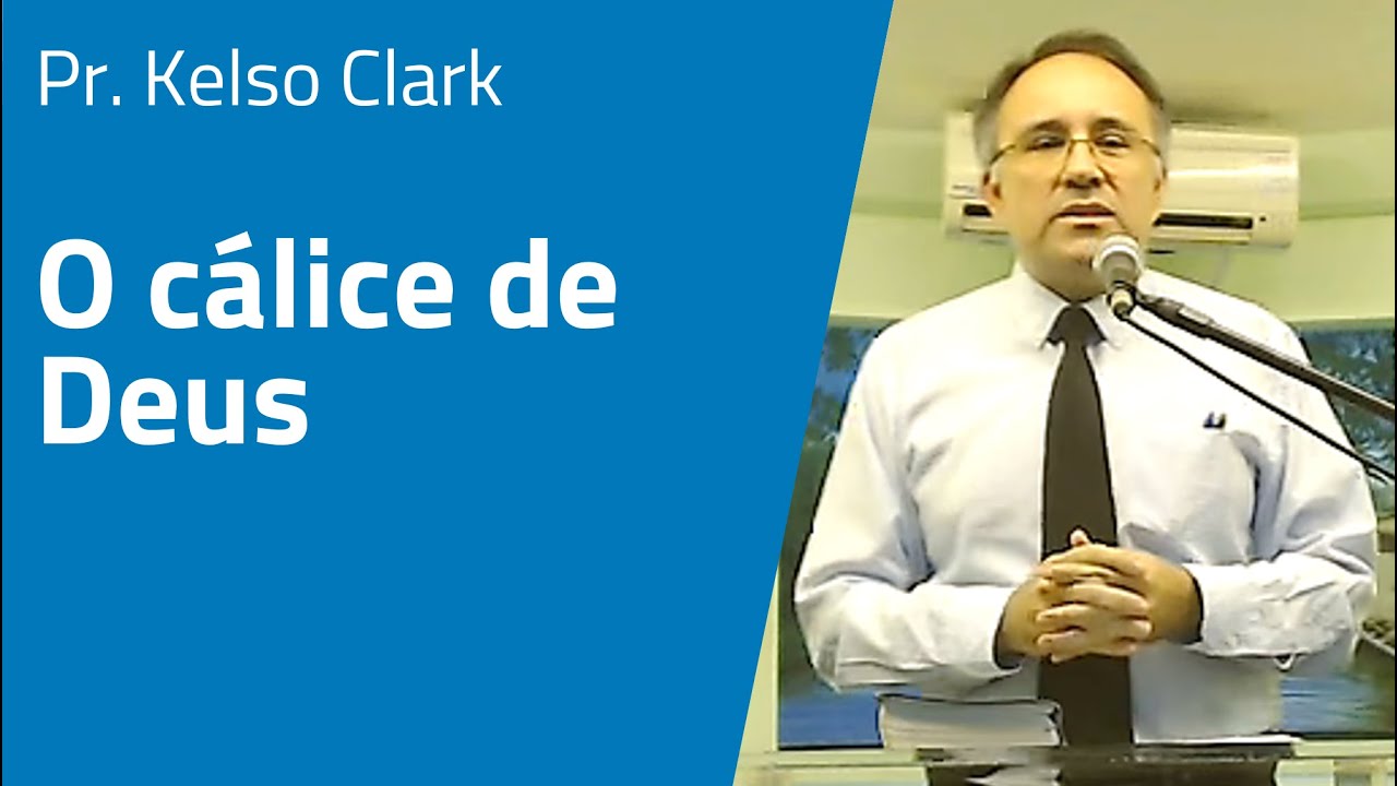 Jeremias 25.15-30 - O cálice de Deus - Pr. Kelso Clark