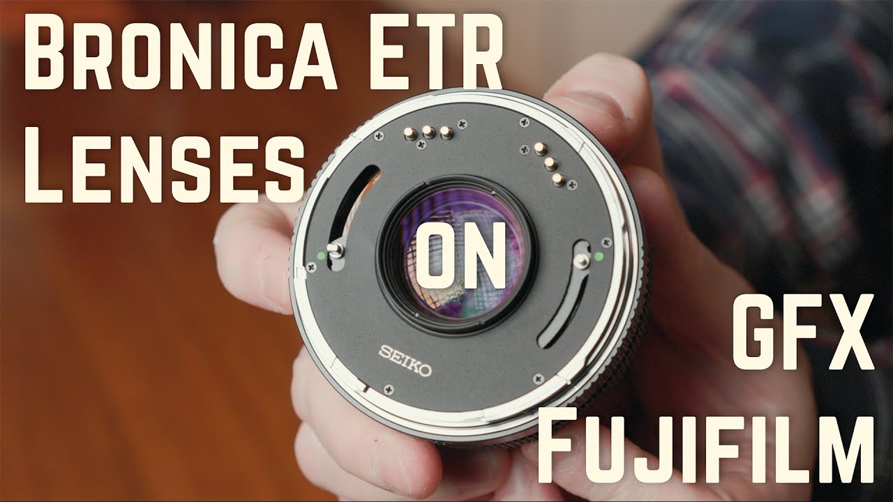 Adapting Bronica ETR Lenses on Fujifilm GFX