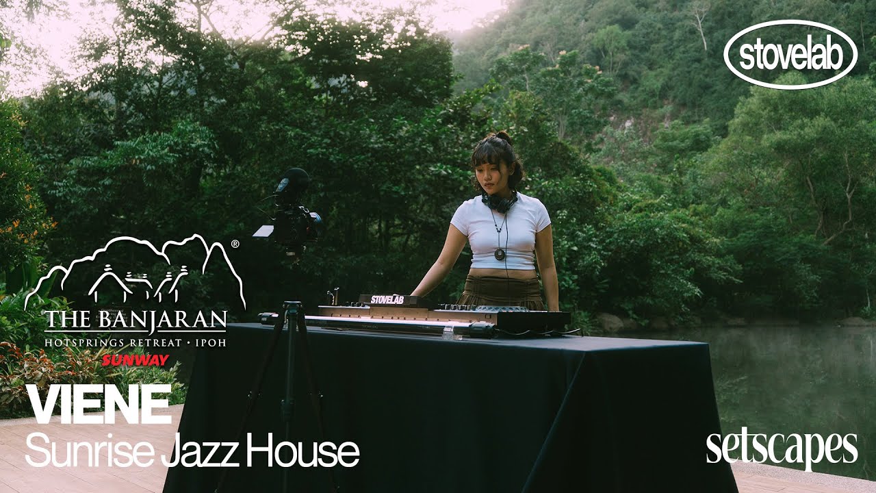VIENE at Setscapes - The Banjaran Hotsprings Retreat / Jazz House Sunrise Set | Stovelab 071