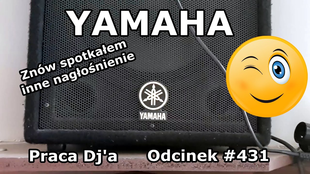 Praca Dj'a Odcinek #431 - YAMAHA Zn&oacute;w spotkałem inne nagłośnienie i oświetlenie