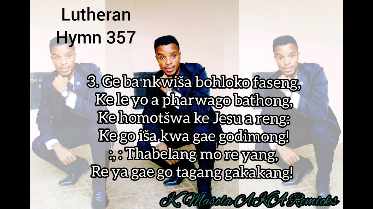 Sepedi Lutheran Hymn: 357 Kwa godimong legae le teng