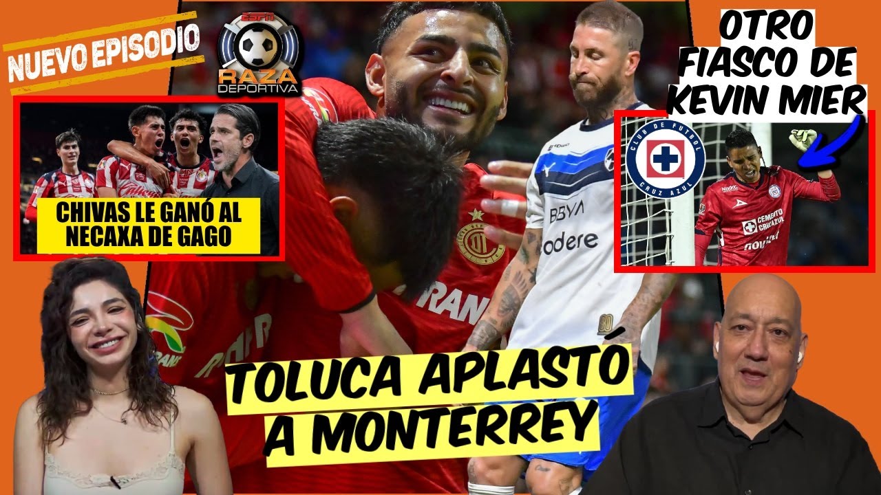 PAPELÓN de Sergio Ramos en GOLEADA de Toluca; FIASCO de Kevin Mier con Cruz Azul | Raza Deportiva