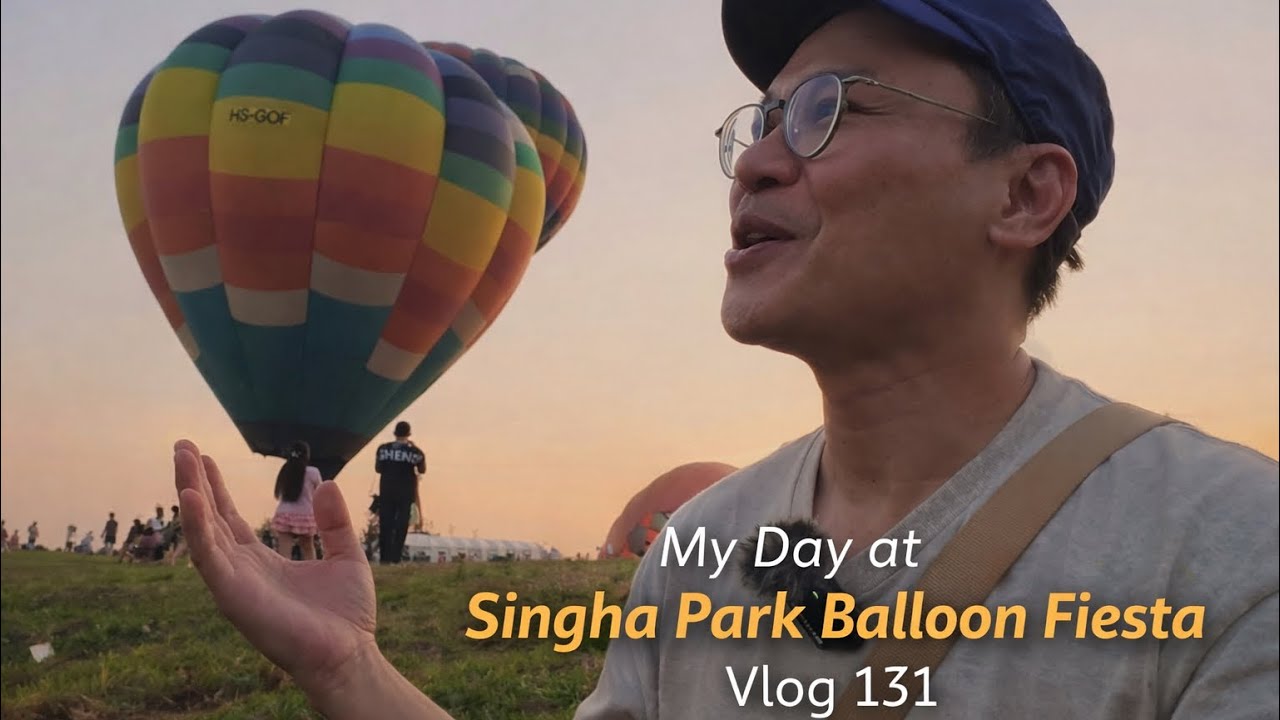 Up Close with Giants: My Day at the Singha Park Balloon Fiesta, Vlog 131
