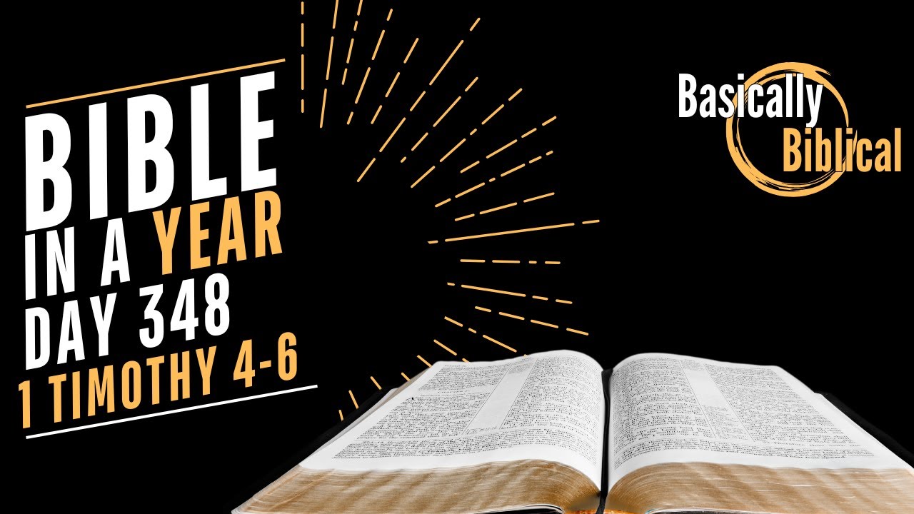 Day 348 – Training for Godliness: Finish the Race Well — 1 Timothy 4–6 | Bible In A Year (CSB)