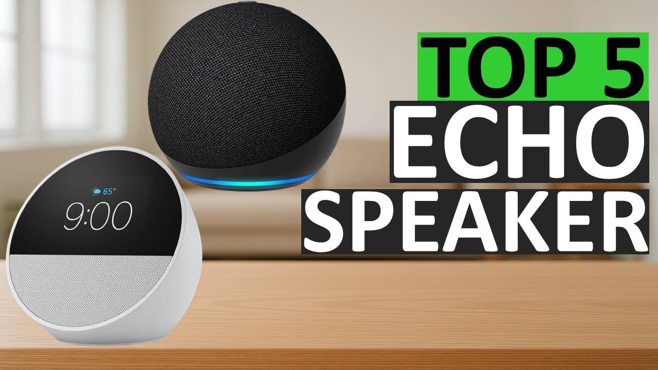 Top 5 Best Echo Dot Speakers 2025 | Best Amazon Echo Dot Models for Smart Homes USA