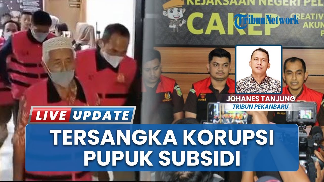 Update Korupsi Pupuk Subsidi di Pelalawan Riau, Dua Orang Kini Ditetapkan sebagai Tersangka