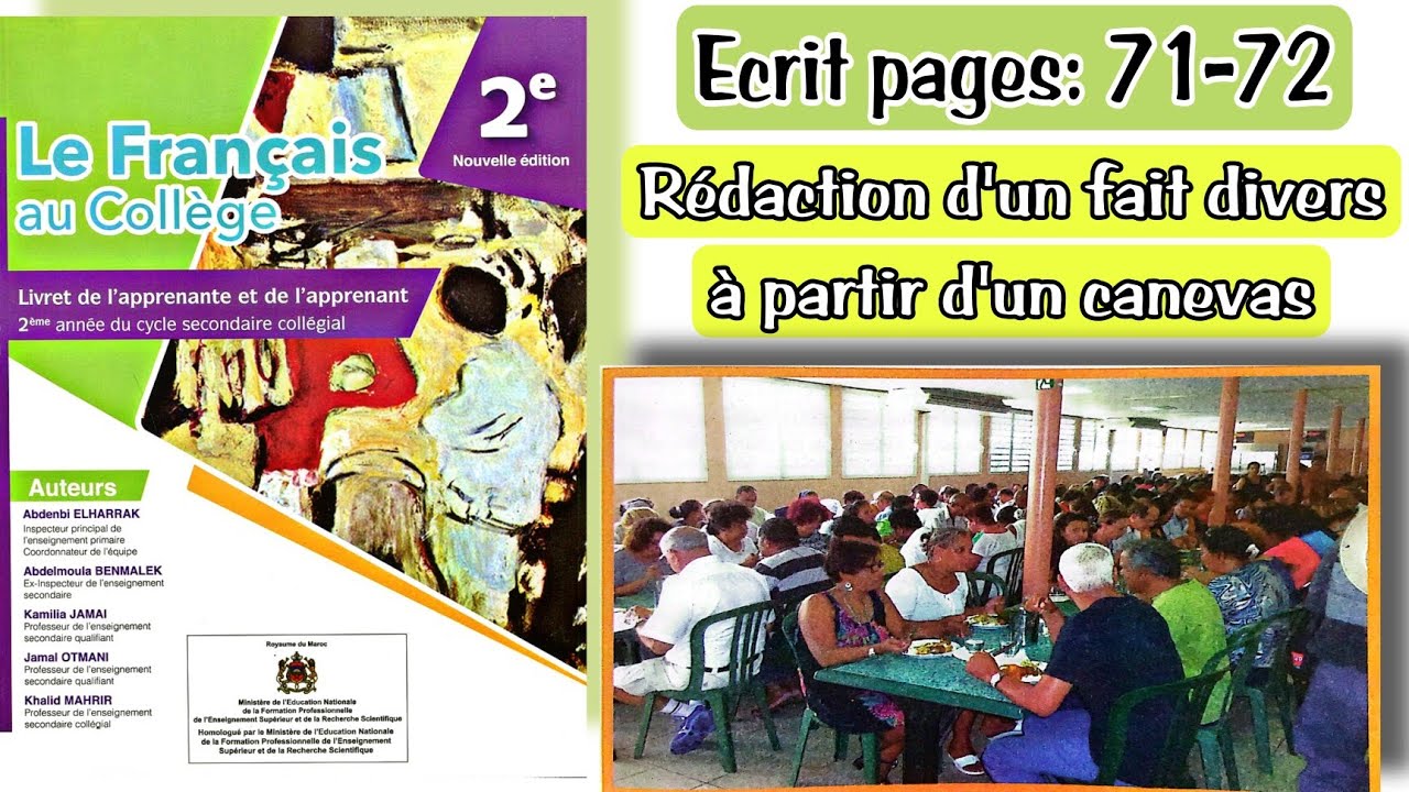 Ecrit pages 71-72| Rédaction d'un fait divers à partir d'un canevas | le français au collège 2AC