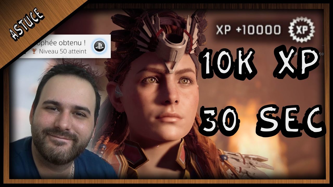 XP RAPIDE / 10.000 XP EN 30 SECONDES ( HORIZON ZERO DAWN )