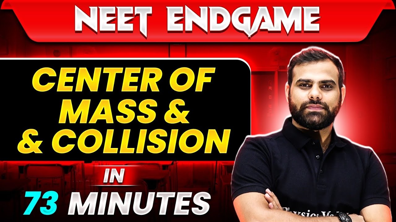 CENTER OF MASS & COLLISION in 73 Minutes || NEET 2024