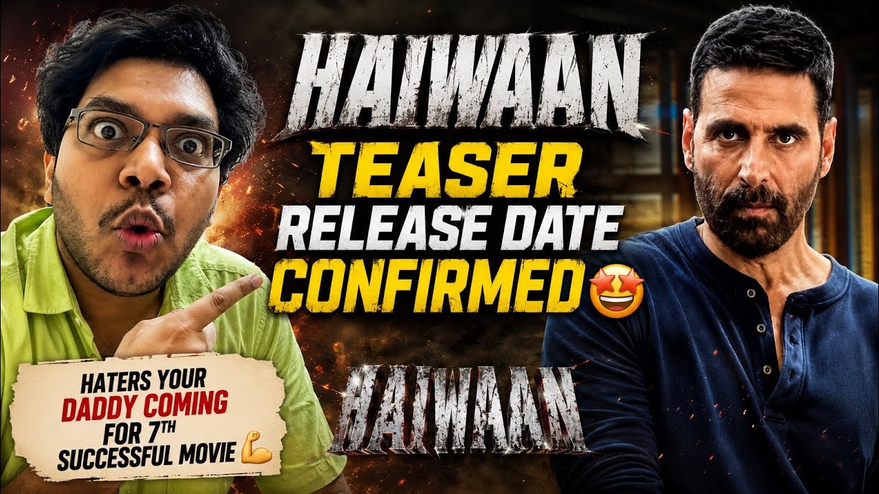 HAIWAAN TEASER RELEASE DATE CONFIRMED | AKSHAY KUMAR HAIWAAN TEASER ON 12 AUGUST| TRAILER WITH TOXIC