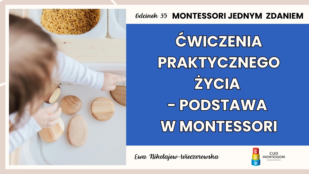 #35 Ćwiczenia praktycznego życia - podstawa w Montessori