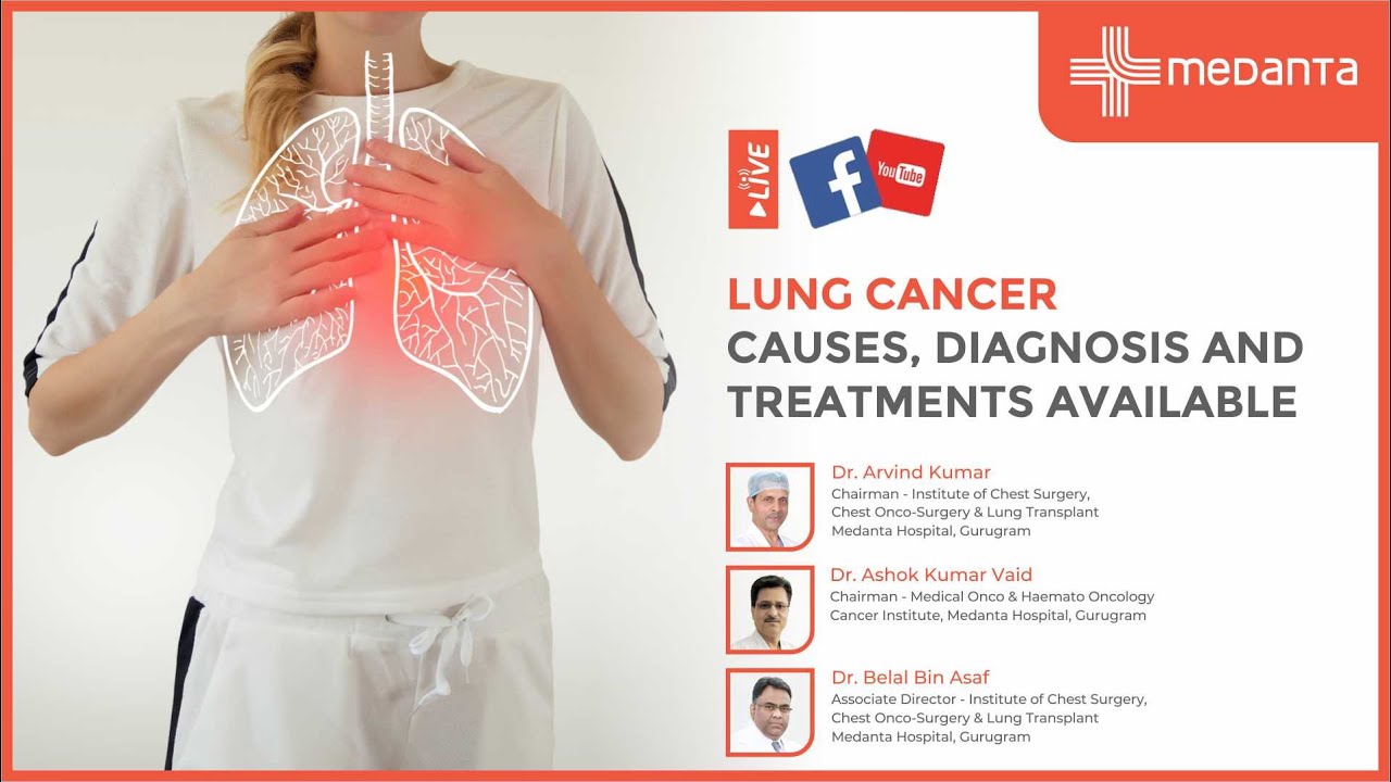 Lung Cancer-It&rsquo;s Causes, Diagnosis & Treatment | Dr Ashok Vaid | Dr Arvind Kumar |Dr Belal Bin Asaf