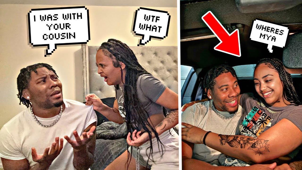 I WAS WITH YOUR COUSIN! Prank On GF