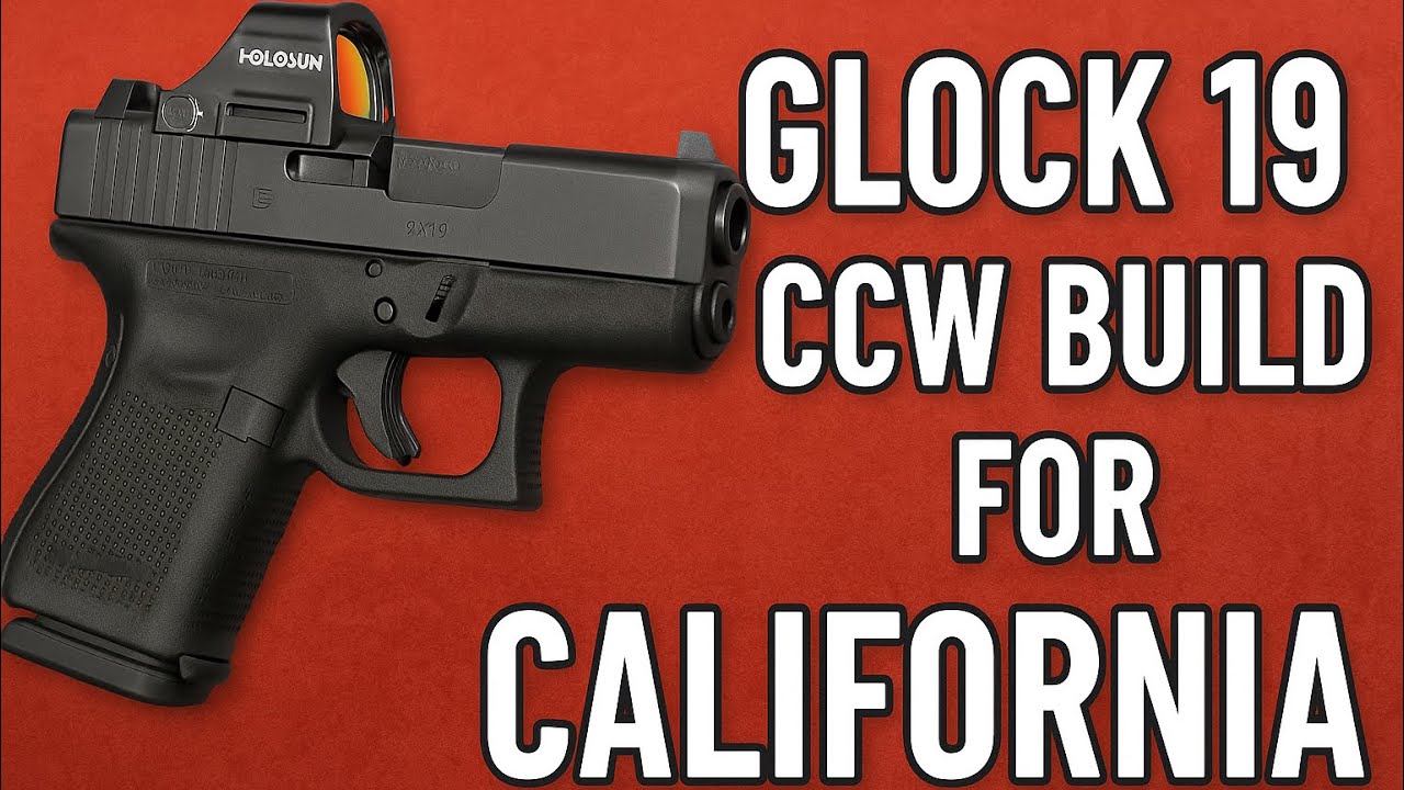 What I Carry: California CCW | Glock 19 Gen 3 Build