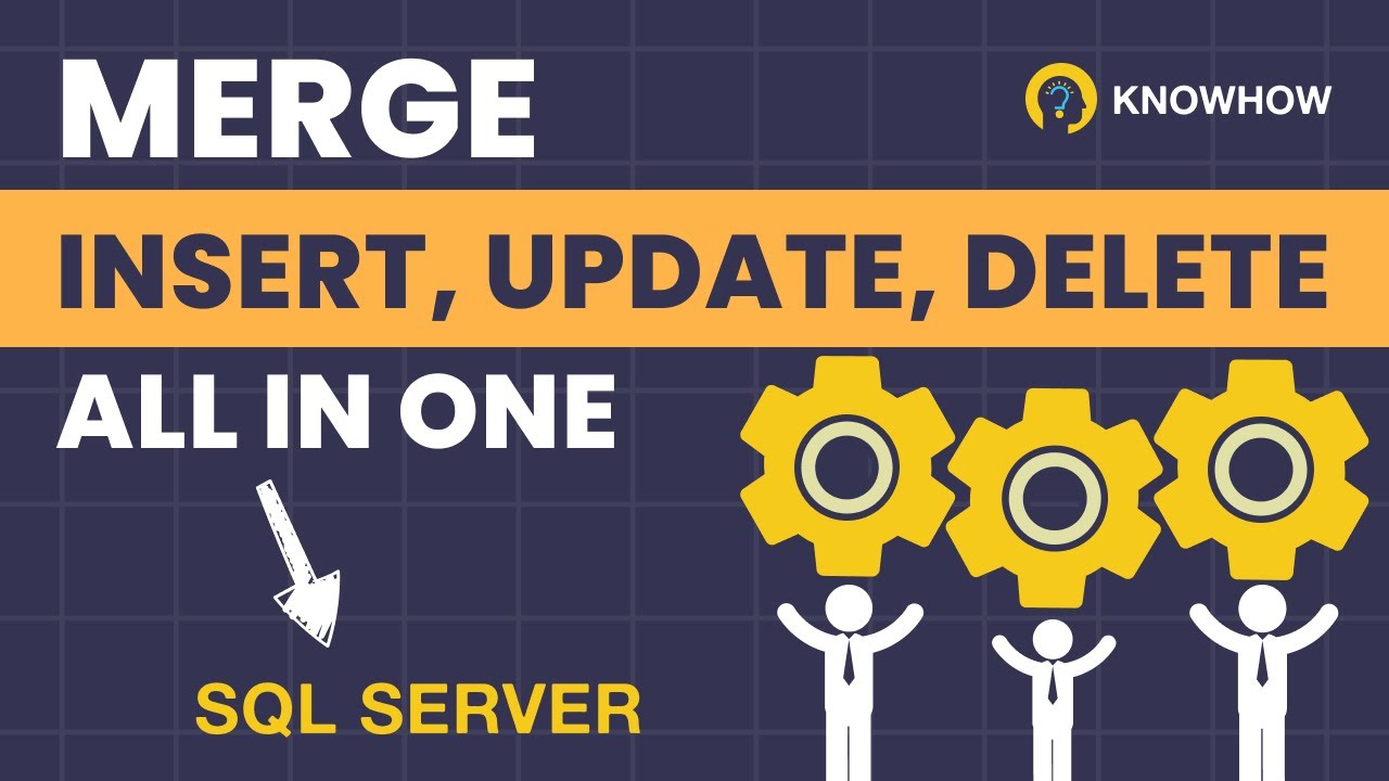Учебное пособие по оператору MERGE в SQL Server | Как использовать MERGE в SQL
