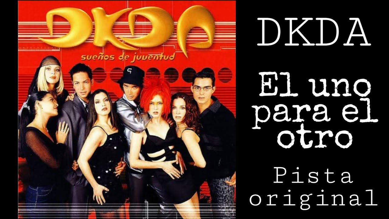 DKDA - El uno para el otro (karaoke)