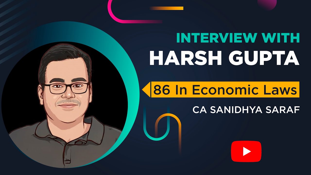 86 marks in Economic Laws{Paper 6D }| Interview with Harsh | Study tips | Strategies | Motivational