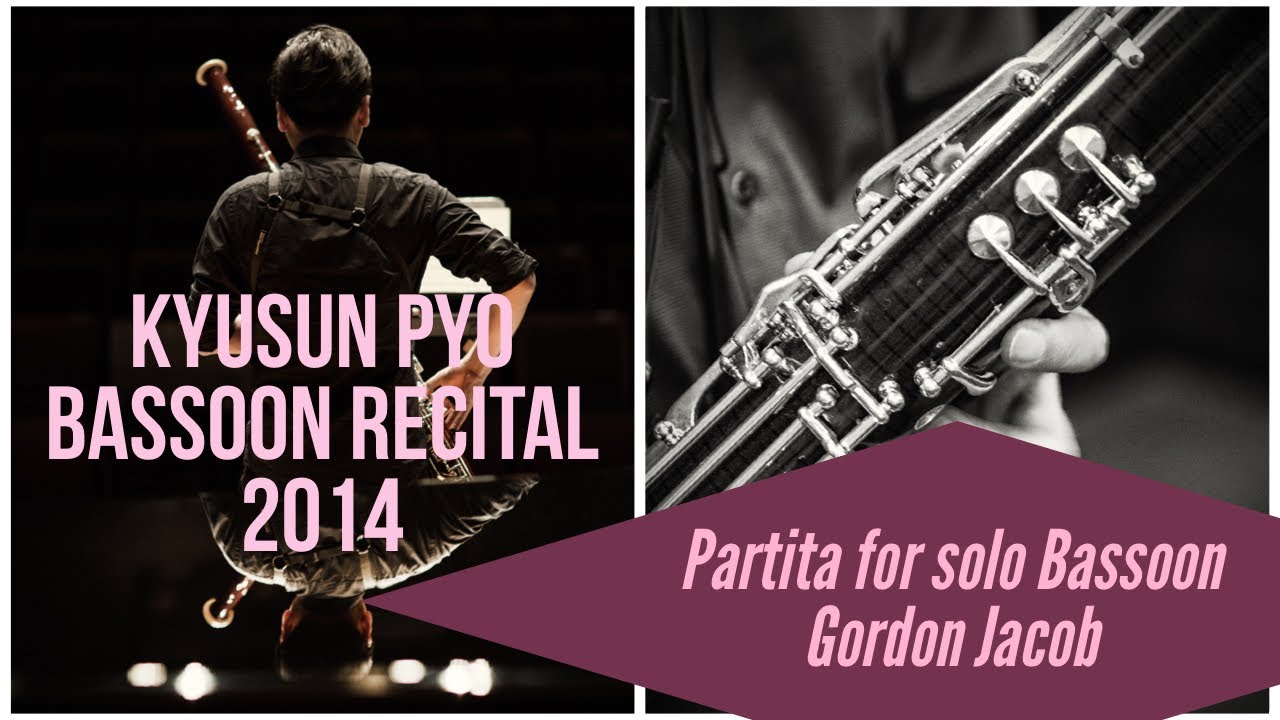 Partita for Solo Bassoon - Gordon Jacob (KyuSun Pyo) 바순 표규선