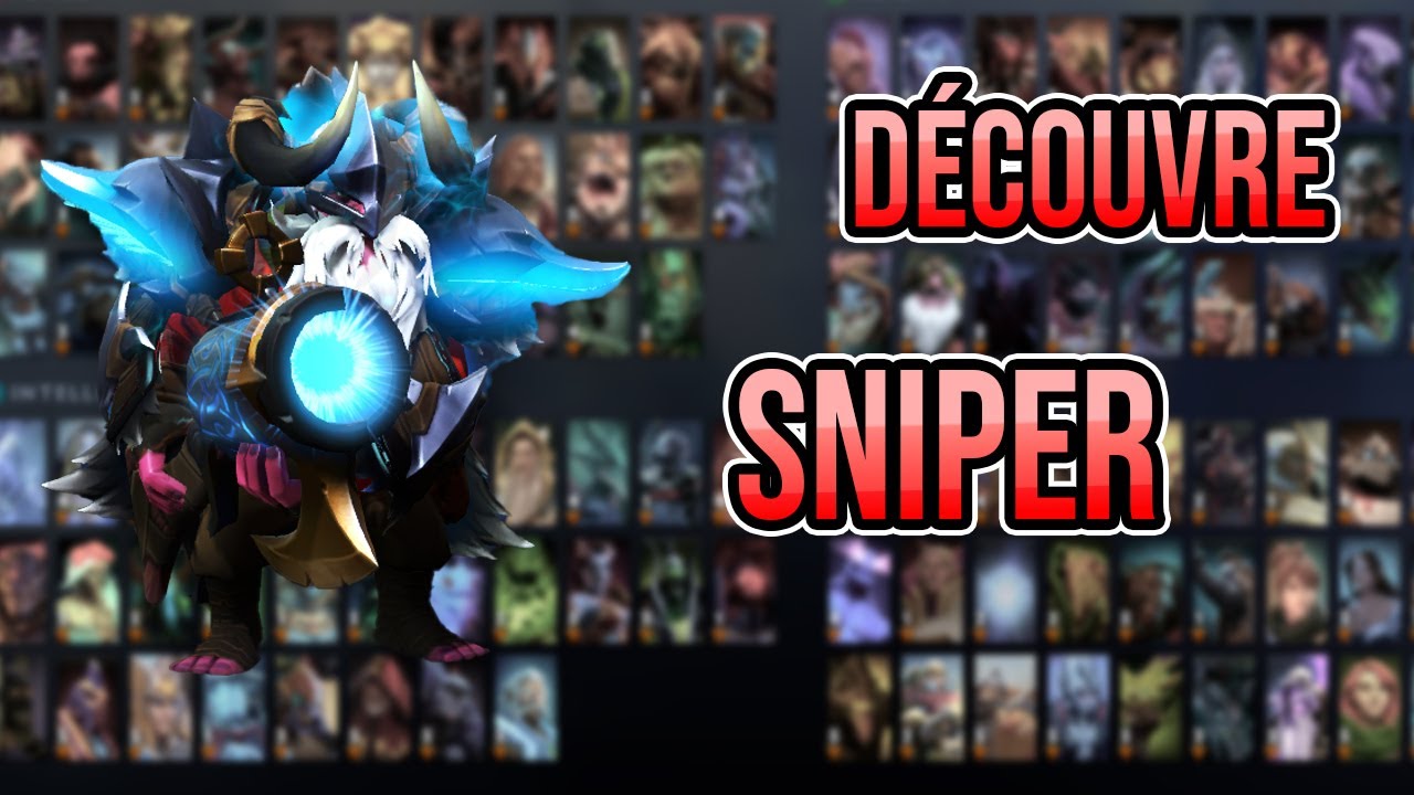 D&Eacute;COUVRE Sniper DOTA 2 FR GUIDE D&Eacute;BUTANT TUTO
