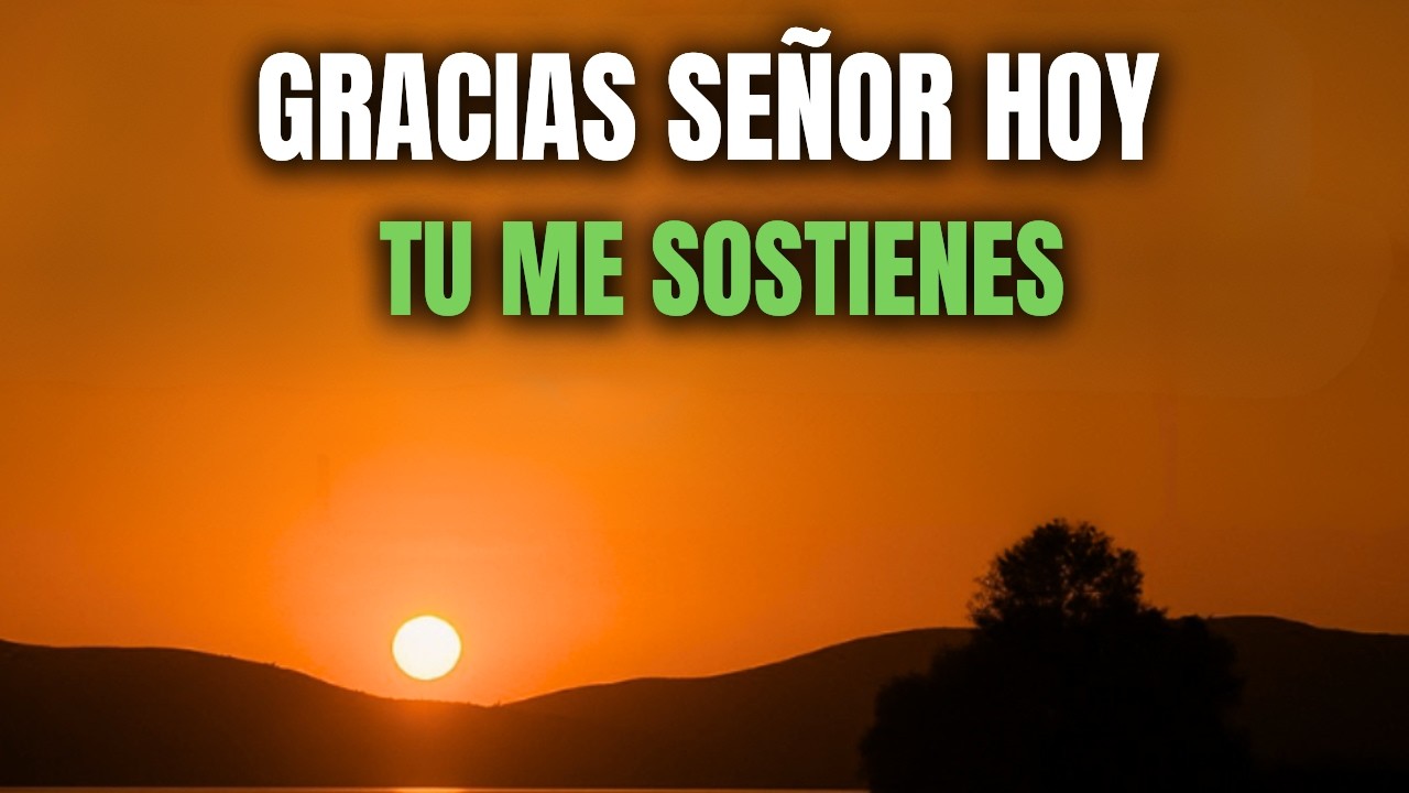 Oración de la Mañana | Comenzar tu Día con Dios que te SOSTIENE y te RENUEVA SIEMPRE