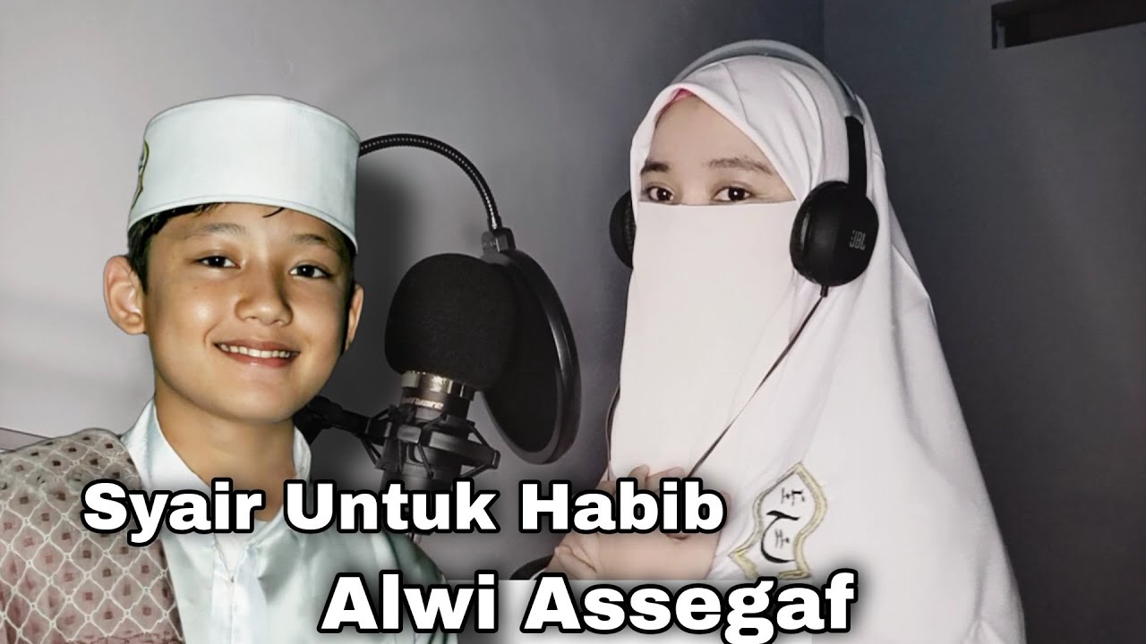 Ya Habibana habib alwi assegaf   video klip terbaru  2021 || cover sakinah bw