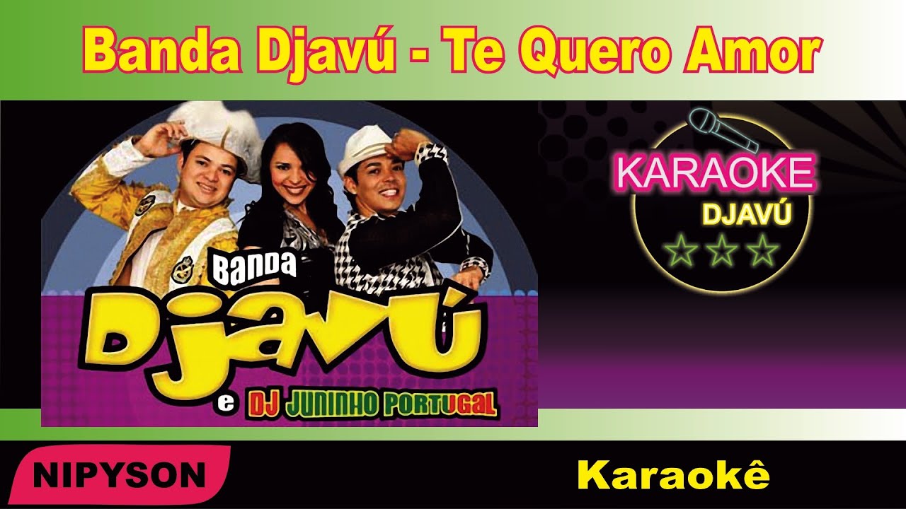 Banda Djavu - Te Quero Amor (Karaokê)