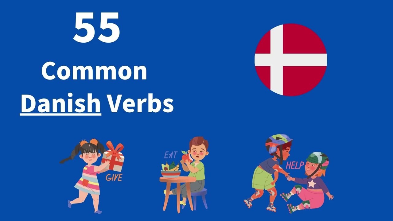 55 Common Verbs in Danish - Danske Verber (with audio)