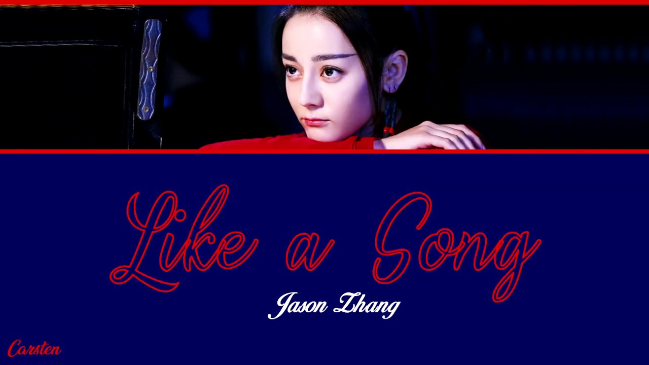 ● Like a Song ● Jason Zhang (Chi/Pinyin/Eng)