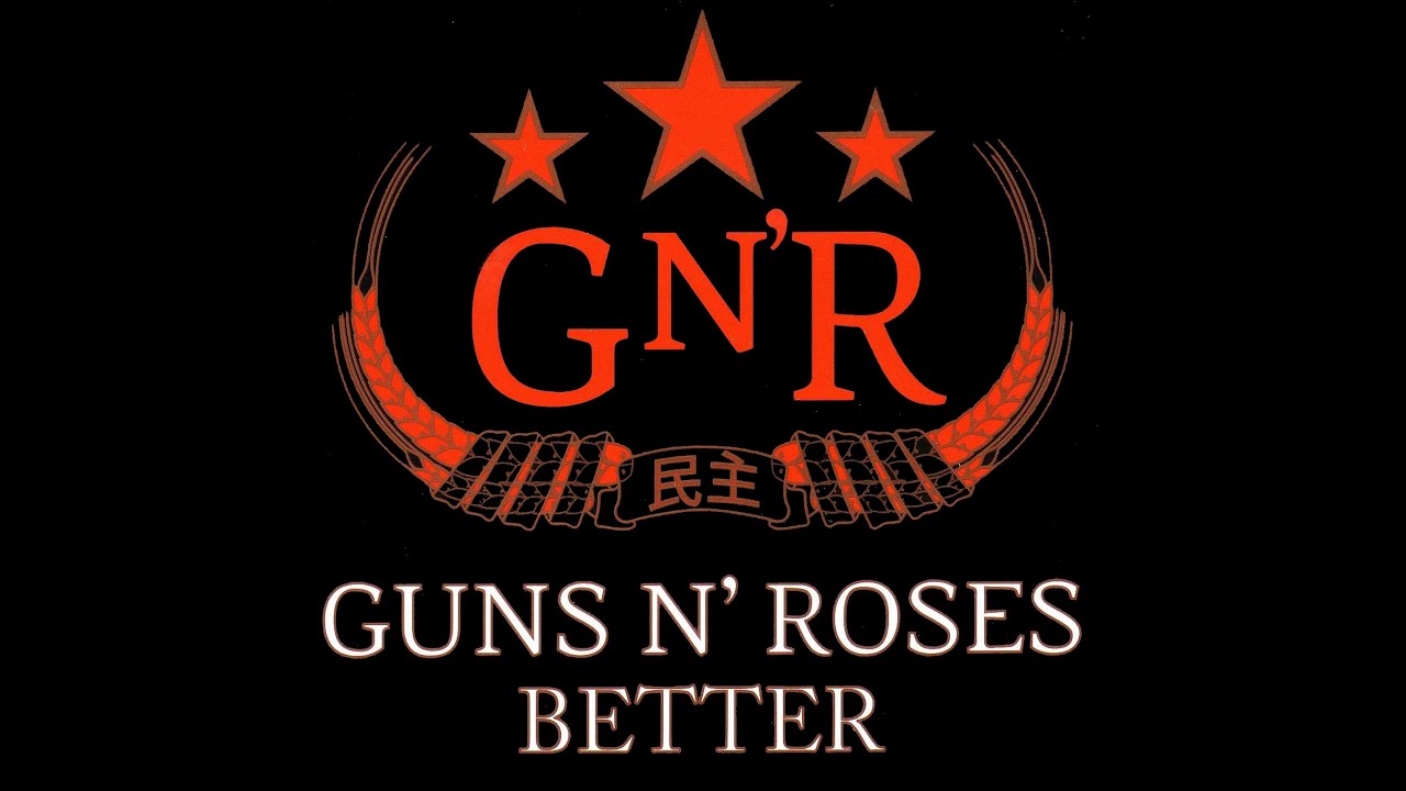Guns N' Roses - Better (Lyrics)