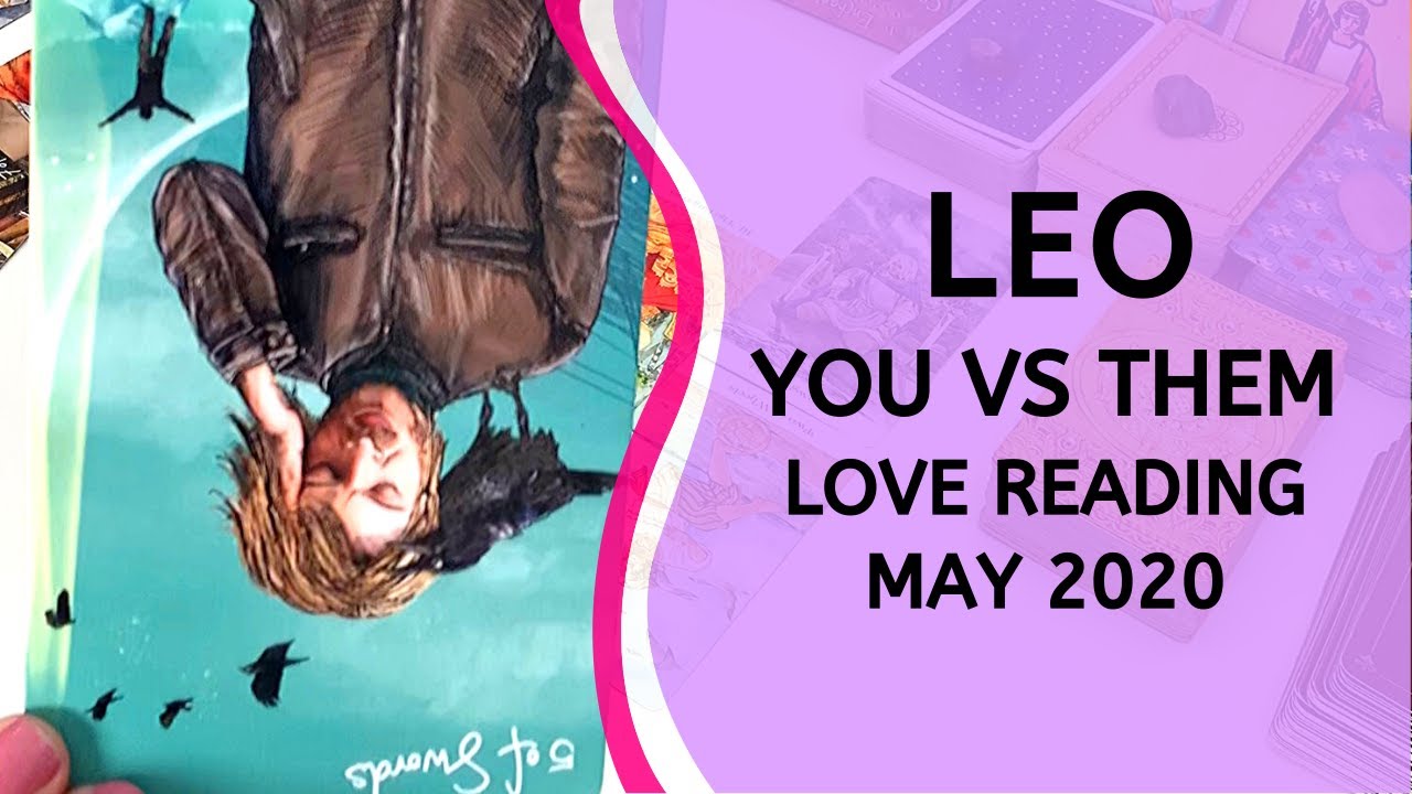 LEO LOVE ~ THEY DIDN'T GET AWAY WITH IT ~ You vs Them May 2020 Tarot Reading