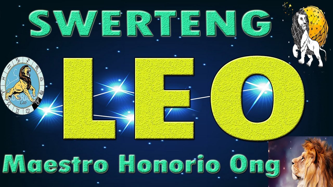 ~♥~ SWERTENG LEO ~♥~  SWERTENG ZODIAC SIGN, SWERTENG HOROSCOPE, Ep8 ni Maestro Honorio Ong