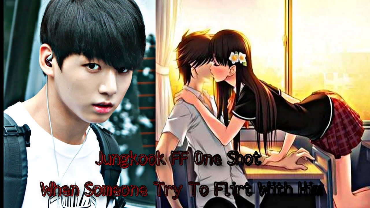 Jungkook FF| One Shot| When Someone Try To Flirt With Him