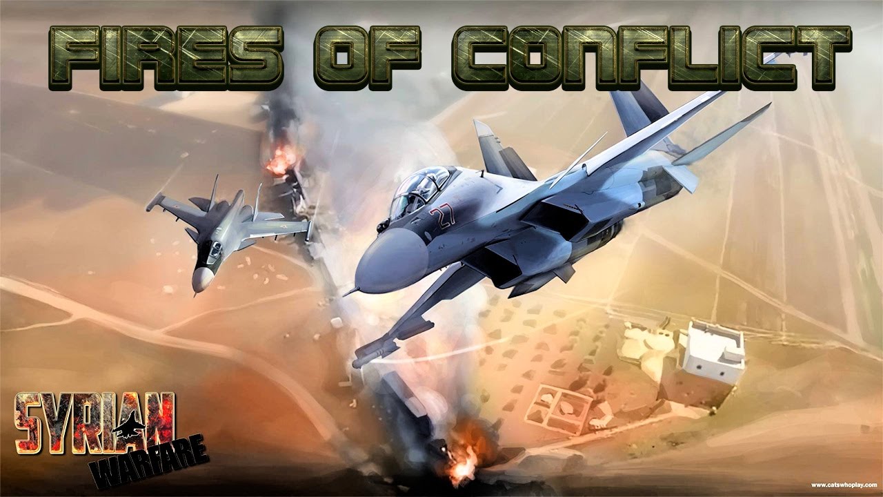 Let’s Play Syrian Warfare – Episode 1 - Fires Of Conflict