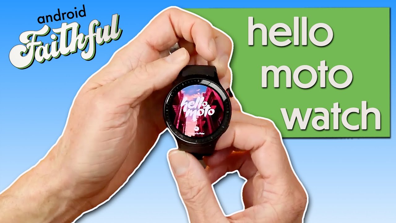 Unboxing the Motorola Moto Watch - Android Faithful 