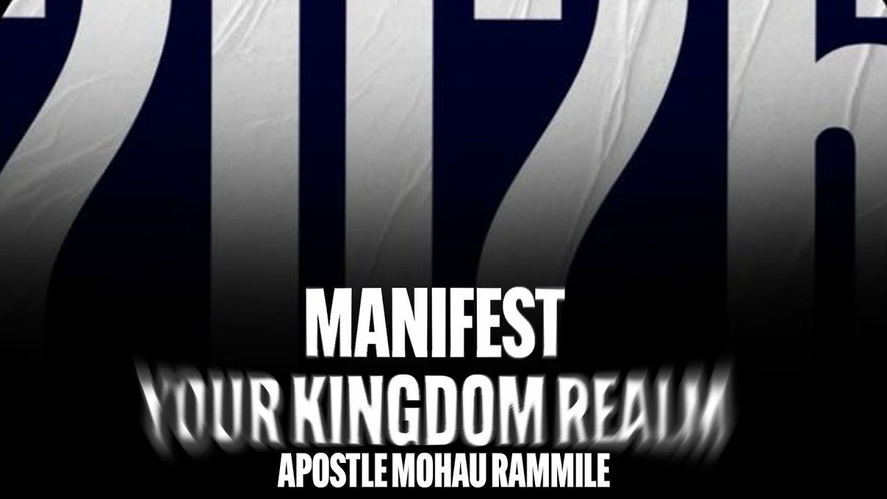 Manifest Your kingdom Realm by Apostle Mohau Rammile | Global Reconciliation Church | 8 Feb 2026