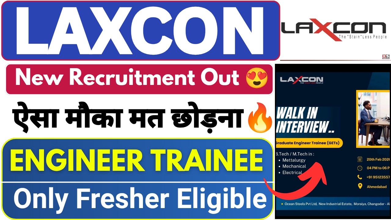 Laxcon Steel Recruitment 2025 | Graduate Engineer Trainee (GET) Jobs | B.Tech Freshers | New Vacancy