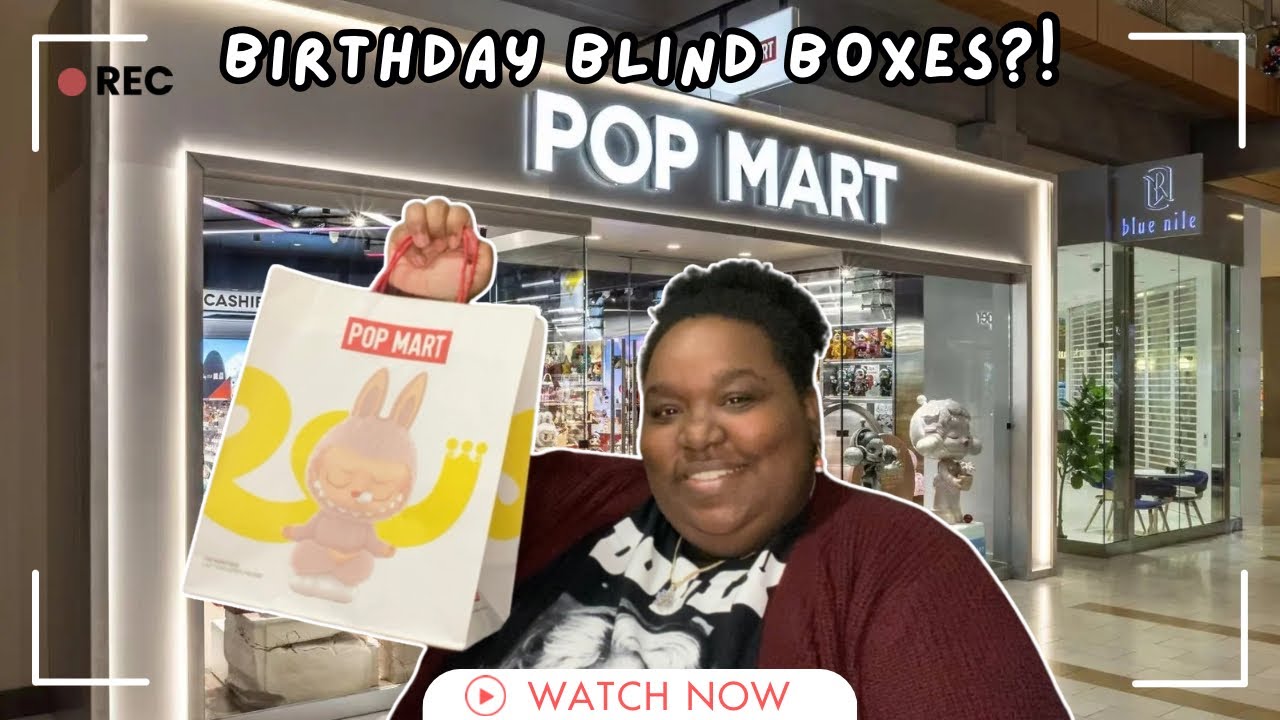 I Just Turned 30… Now What? | Pop Mart Haul & Collection Tour: BIRTHDAY VLOG 🥳🎁