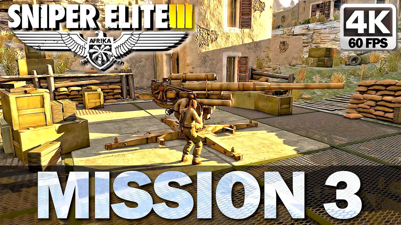 SNIPER ELITE 3 - Mission 3 Halfaya Pass - Gameplay Walkthrough 4K 60FPS