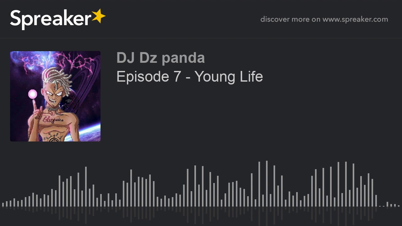 Episode 7 - Young Life (made with Spreaker)
