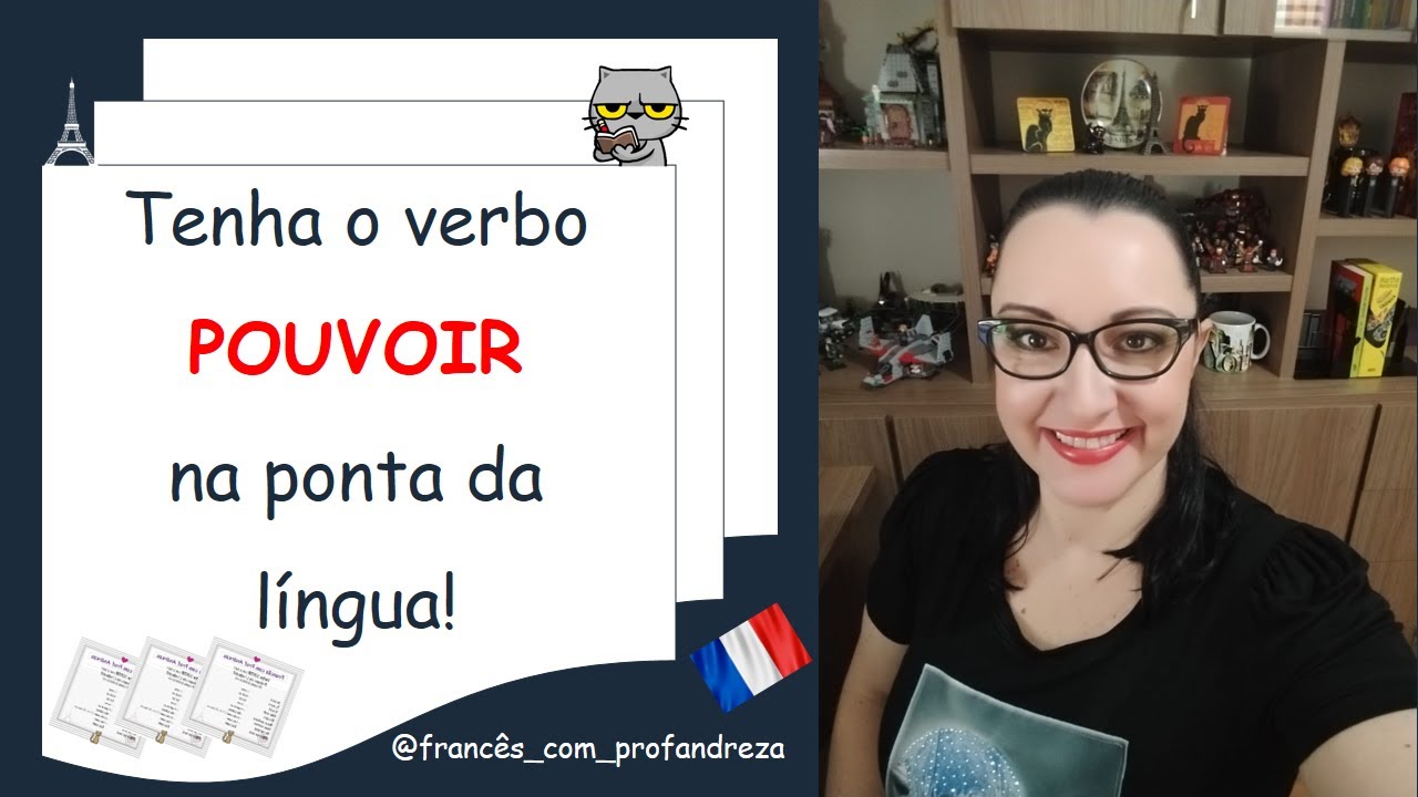 Tenha o verbo POUVOIR na ponta da língua!