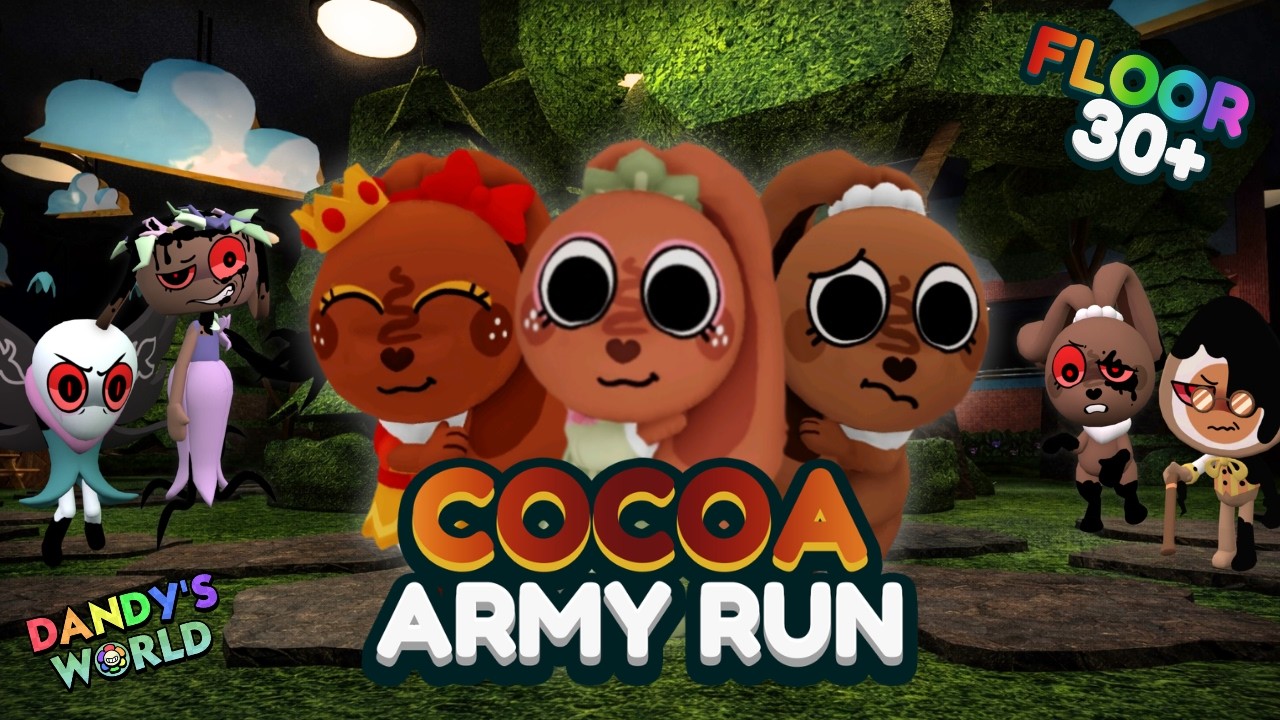 COCOA ARMY RUN DANDY'S WORLD (FLOOR 30+)